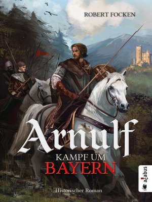 cover image of Arnulf. Kampf um Bayern
